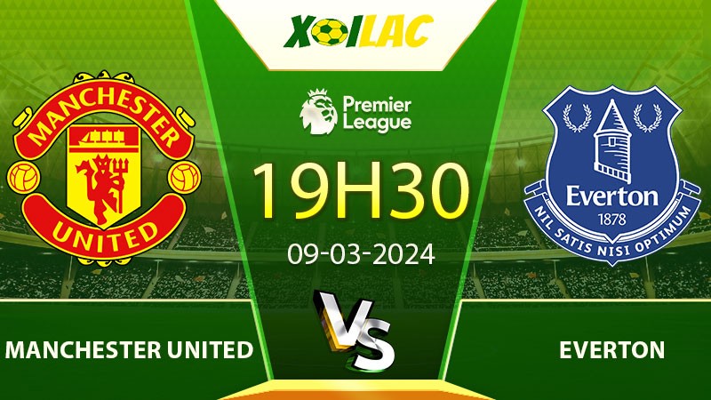 Soi kèo Manchester United vs Everton