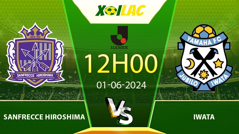 Soi kèo Sanfrecce Hiroshima vs Iwata